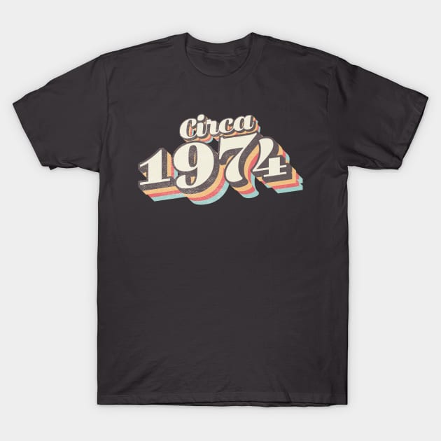 circa 1974 birthday year T-Shirt by Vin Zzep